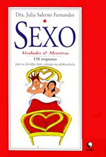 Livro Sexo- Verdades e Mentiras 150 Respostas para as Dúvidas Mais Comuns na Dolescência Autor Fernandes, Dra. Julia Salerno (1995) [usado]
