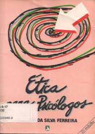 Livro Ética para Psicólogos Autor Ferreira, Antônio da Silva (1986) [usado]