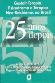 Livro Gestalt-terapia, Psicodrama e Terapias Neo-reichianas no Brasil Autor Ciornai, Selma (1995) [usado]