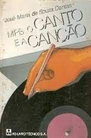Livro Mpb o Canto e a Canção Autor Dantas, José Maria de Souza (1988) [usado]