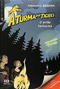 Livro o Avião Fantasma - a Turma dos Tigres Autor Brezina, Thomas (2012) [usado]