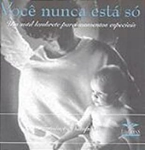 Livro Você Nunca Está Só- um Sutil Lembrete para Momentos Especiais Autor Sampson, Antoinette (2002) [usado]