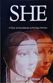 Livro She: a Chave do Entendimento da Psicologia Feminina Autor Johnson, Robert A. (1987) [usado]