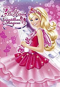 Livro Barbie e as Sapatilhas Mágicas Autor Desconhecido (2014) [usado]