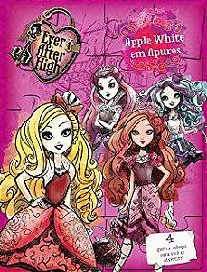 Livro Ever After High- 4 Quebra-cabeças para Você Se Divertir! Apple White em Apuros Autor Desconhecido (2015) [novo]
