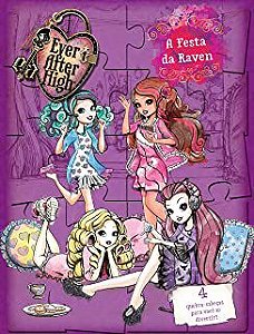 Livro Ever After High- a Festa da Raven: 4 Quebra-cabeças para Você Se Divertir! Autor Desconhecido (2015) [seminovo]