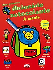 Livro Meu Primeiro Dicionário Autocolante- a Escola (português/ Inglês) Autor Desconhecido (2008) [seminovo]