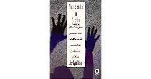 Livro Vencendo o Medo : um Livro para Pessoas com Distúrbios de Ansiedade, Pânico e Fobias Autor Ross, Jerilyn (1995) [usado]