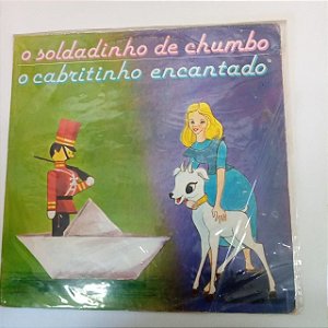 Disco de Vinil o Soldadinho de Chumbo / o Cabritinho Encantado Interprete Varios Artistas (1979) [usado]