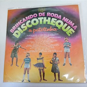 Disco de Vinil Brincando de Roda Numa Discotheque Interprete a Patotinha (1978) [usado]