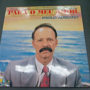 Disco de Vinil a Boa Música nas Cores do Meu Querido a Amado Gigante Interprete Paulo Adriano (1995) [usado]