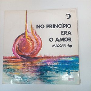 Disco de Vinil no Príncipio Era o Amor/ Maccari Fsp Interprete Varios Artistas (1979) [usado]