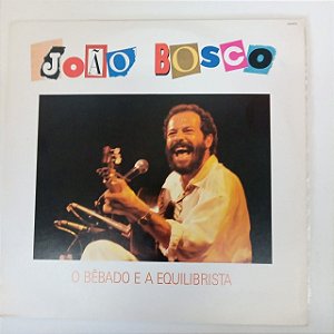 Disco de Vinil João Bosco - o Bebado Equilibrista Interprete João Bosco (1989) [usado]