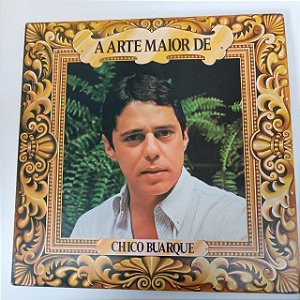 Disco de Vinil a Arte Maior de Chico Buarque / Disco Duplo Interprete Chiico Buarque (1983) [usado]