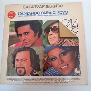 Disco de Vinil Cantando para o Povo - Gala 79 Interprete Carlos Alberto/ Lindomar Castilho /waldik Soriano / Claudia Barroso (1979) [usado]