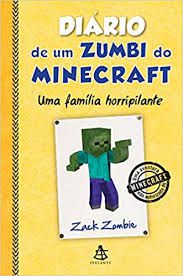 Livro Diário de um Zumbi do Minecraft 7: Uma Família Horripilante Autor Zombie, Zack (2016) [usado]