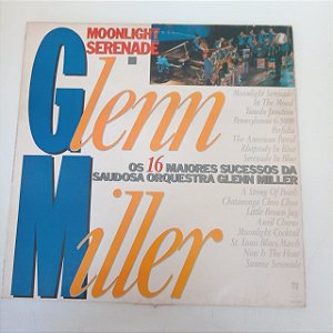 Disco de Vinil Glenn Miller - Moonlight Serenade Interprete Glenn Miller (1987) [usado]
