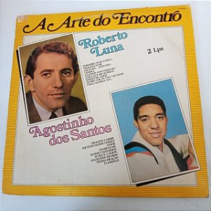 Disco de Vinil a Arte do Encontro - 2 Lps Interprete Roberto Luna / Agostinho dos Santos (1991) [usado]