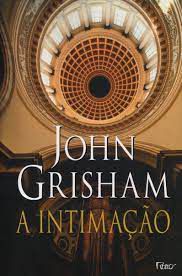 Livro a Intimação Autor Grisham,john (2002) [usado]