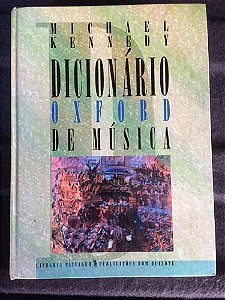 Livro Dicionário Oxford de Música Autor Kennedy, Michael (1994) [usado]