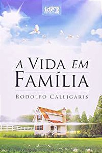 Livro a Vida em Famíla Autor Calligaris , Rodolfo (2006) [usado]