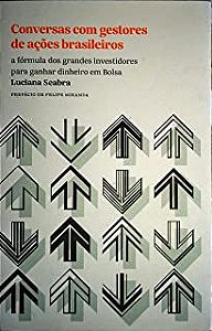 Livro Conversas com Gestores de Ações Brasileiros Autor Seabra, .luciana (2016) [usado]