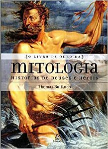 Livro o Livro de Ouro da Mitologia - Histórias de Deuses e Heróis Autor Bulfinch,thomas (2006) [usado]