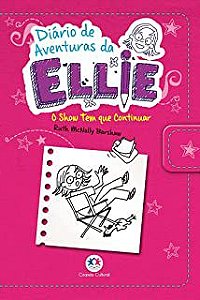 Livro Diário de Aventuras da Ellie - o Show Tem que Continuar Autor Barshawruth Mc Nally (2014) [usado]