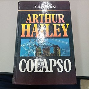 Livro Colapso Autor Hailey, Arthur (1978) [usado]
