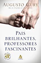 Livro Pais Brilhantes - Professores Fascinantes Autor Cury, Augusto (2003) [usado]