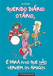 Livro Querido Díário Otário - é para Isso que Não Servem os Amigos Autor Benton, Jim (2013) [usado]