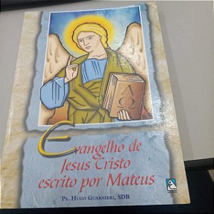 Livro Evangelho de Jesus Cristo Escrito por Mateus Autor Guarnieri, Hugo Pe. (1999) [usado]