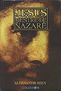 Livro Jesus - Mestre de Nazaré Autor Mien, Aleksandr (1998) [usado]