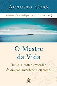 Livro o Mestre da Vida Autor Cury, Augusto (2006) [usado]