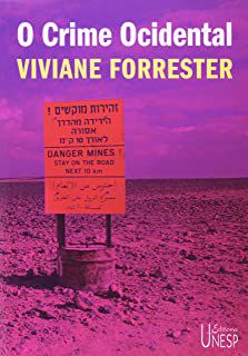 Livro o Crime Ocidental Autor Forrester, Viviane (2004) [usado]