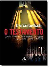 Livro o Testamento Autor Lustbader, Ereic Van (2008) [usado]