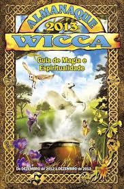 Livro Almanaque Wicca 2013 - Guia de Magia e Espiritualidade Autor Desconhecido (2013) [usado]