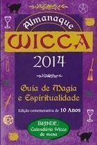 Livro Almanaque Wicca 2014- Guia de Magia e Espiritualidade Autor Desconhecido (2014) [usado]
