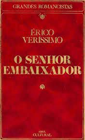 Livro o Senhor Embaixador Autor Veríssimo, Érico (1985) [usado]