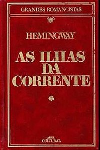 Livro as Ilhas da Corrente Autor Hemingway, Ernest (1984) [usado]