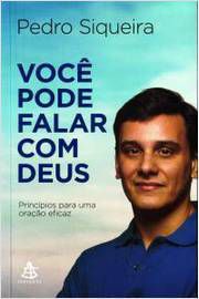 Livro Você Pode Falar com Deus Autor Siqueira, Pedro (2014) [usado]