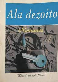 Livro Ala Dezoito Autor Junior, Wilson Frungilo (1994) [usado]