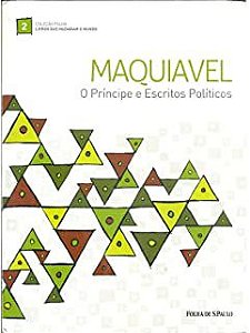 Livro o Principe e Escritos Politicos -coleção Folha Livros que Mudaram o Mundo Vol.2 Autor Maquiavel, Nicolau (2010) [usado]