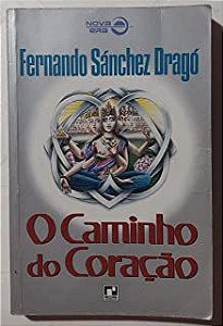 Livro o Caminho do Coração Autor Dragó, Fernando Sánches (1990) [usado]