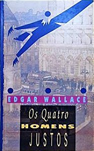 Livro os Quatro Homens Justos Autor Wallace, Edgar [usado]
