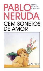 Livro Cem Sonetos de Amor Autor Neruda, Pablo (2008) [usado]
