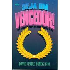 Livro Seja um Vencedor! Autor Cho, David (1995) [usado]