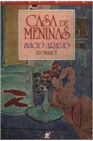 Livro Casa de Meninas Autor Araujo, Inácio (1987) [usado]