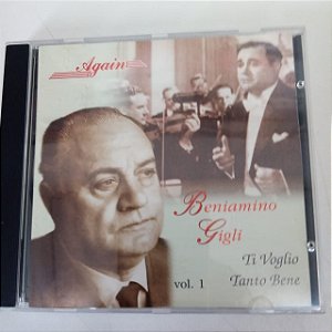 Cd Beniamino Gigli - Ti Voglio Tanto Bene Vol.1 Interprete Beniamino Gigli [usado]