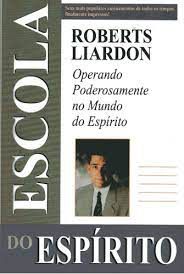 Livro Escola do Espírito: Operando Poderosamente no Mundo do Espírito Autor Liardon, Roberts (1994) [usado]